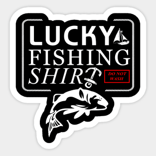 'Lucky Fishing Shirt' Awesome Fishing Lover Gift Sticker